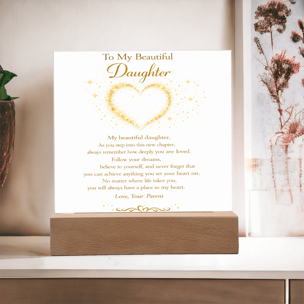To My Beautiful Daughter Acrylic Plaque