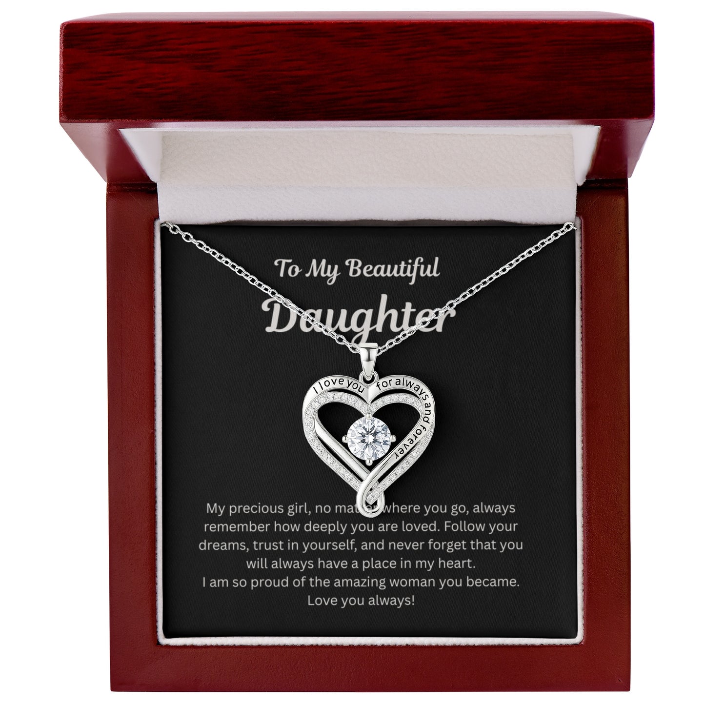 To My Beautiful Daughter-  Love You Always Necklace