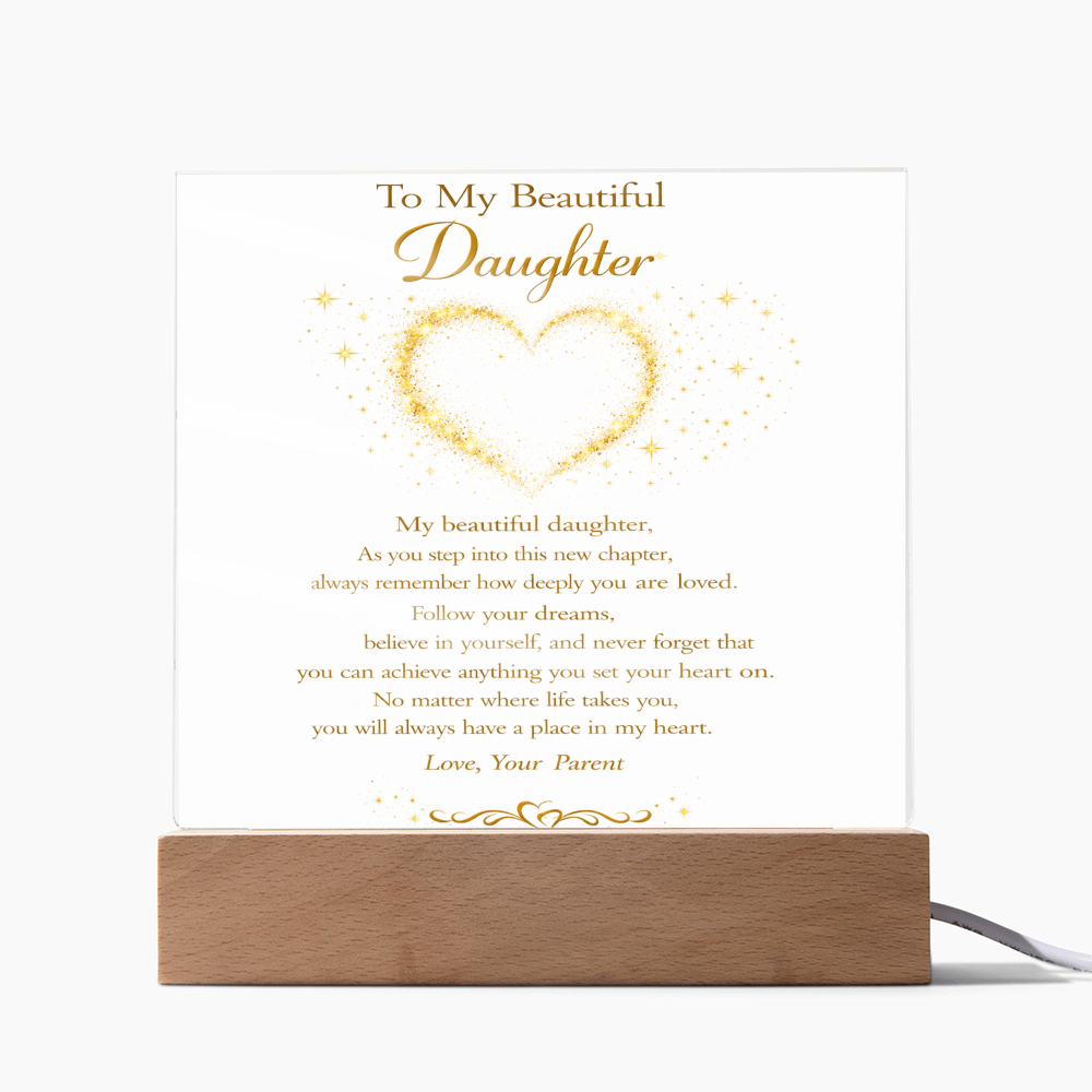 To My Beautiful Daughter Acrylic Plaque