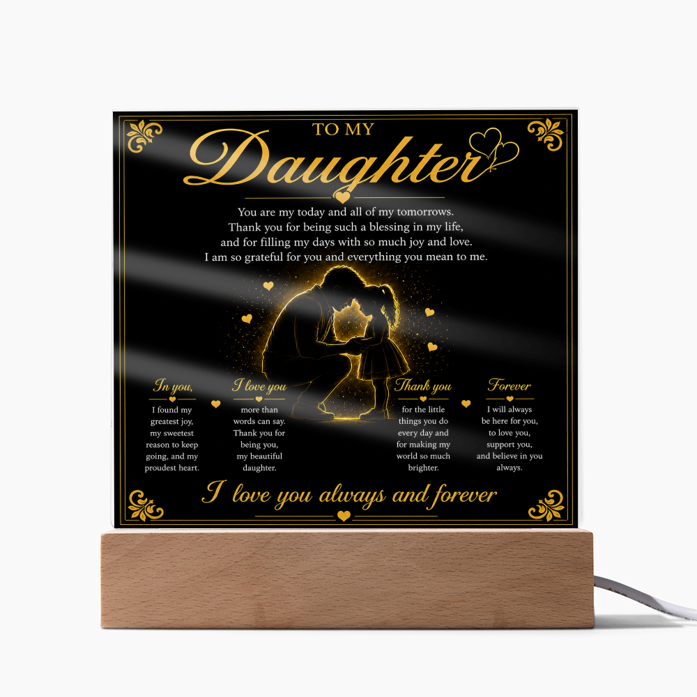 To My Daughter - I Love You Always And Forever