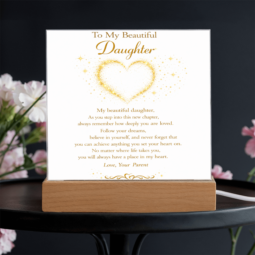To My Beautiful Daughter Acrylic Plaque