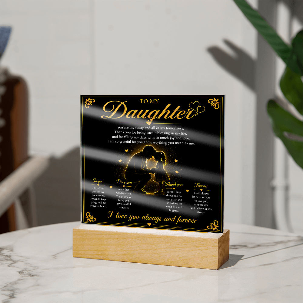 To My Daughter - I Love You Always And Forever