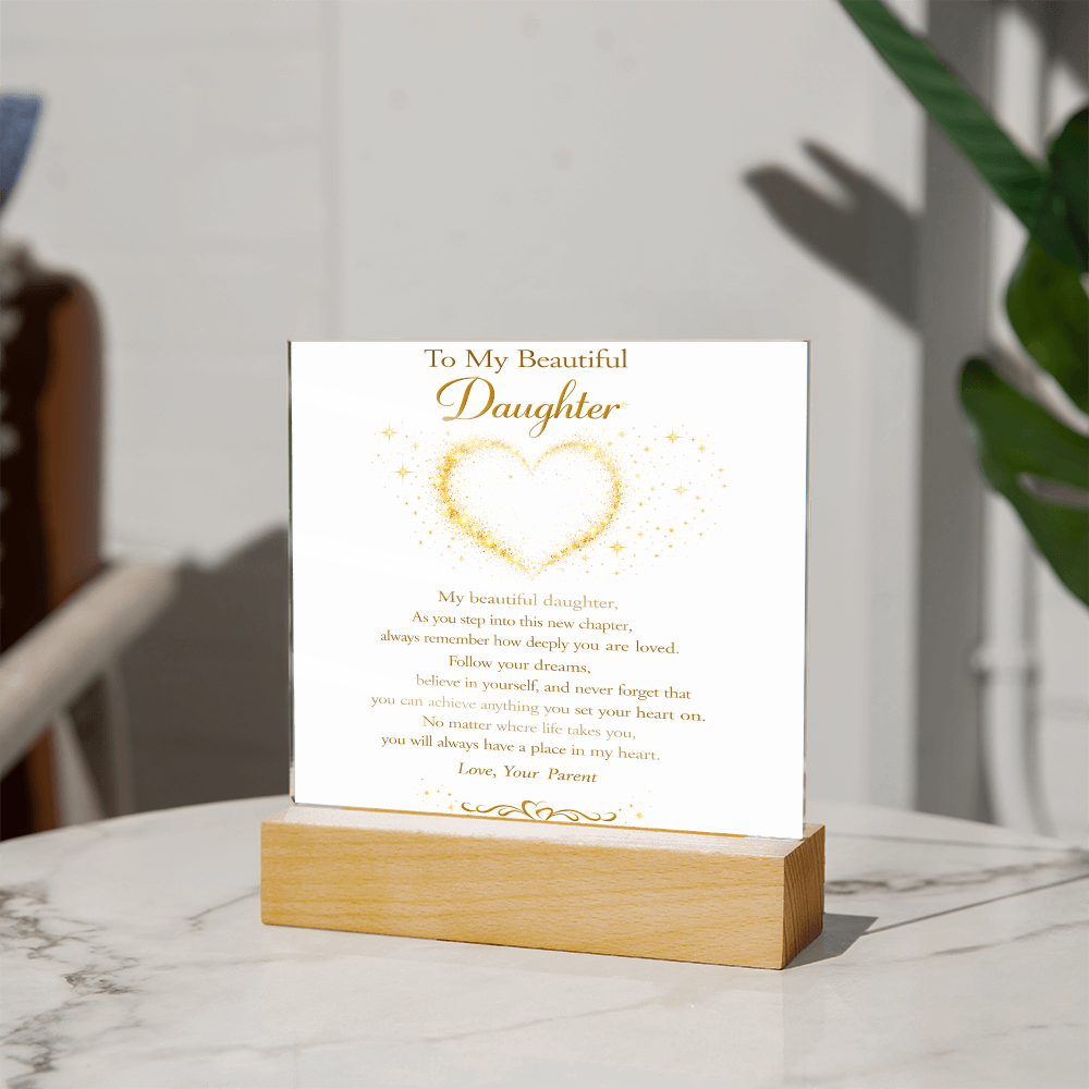 To My Beautiful Daughter Acrylic Plaque