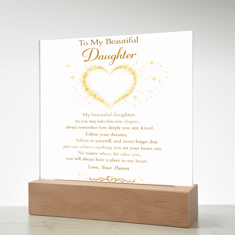 To My Beautiful Daughter Acrylic Plaque