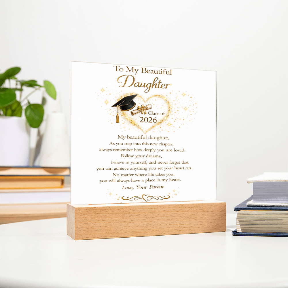 To My Beautiful Daughter - Class of 2026 Acrylic Plaque