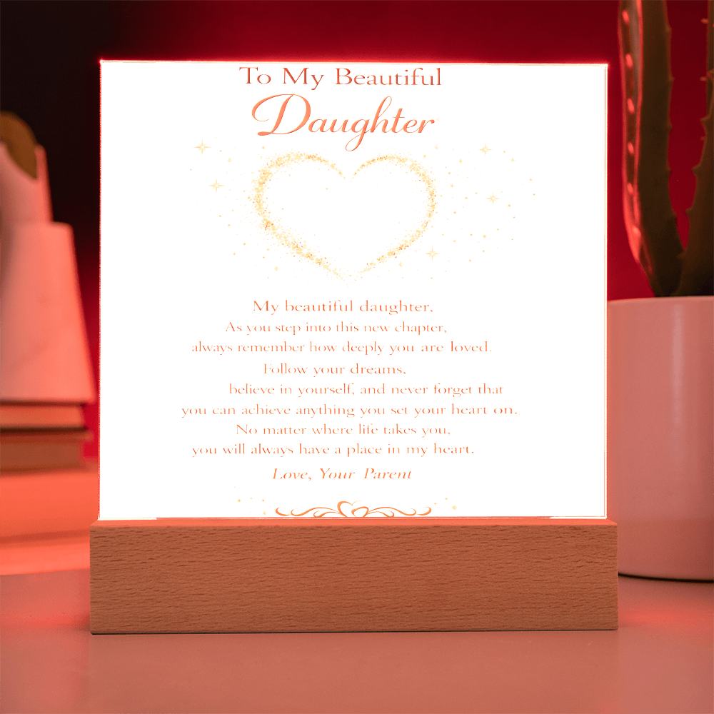 To My Beautiful Daughter Acrylic Plaque