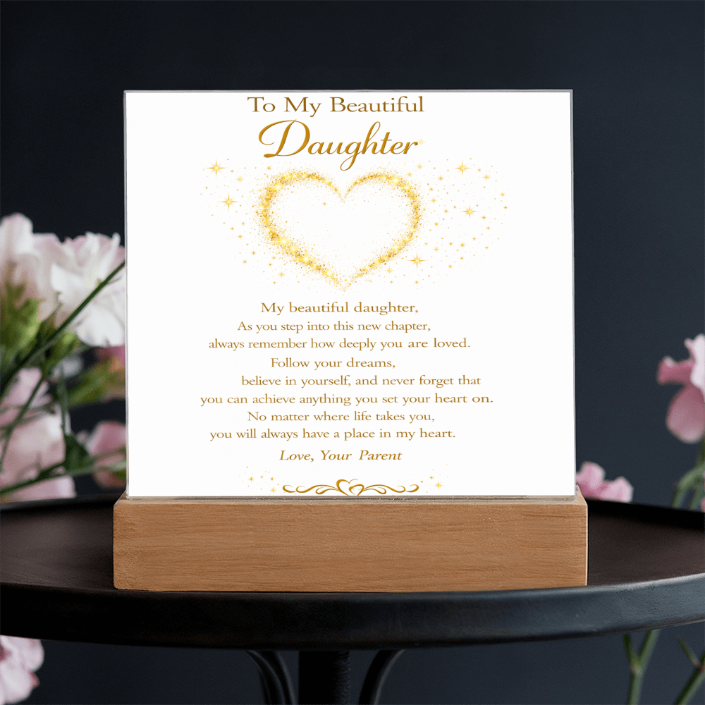 To My Beautiful Daughter Acrylic Plaque