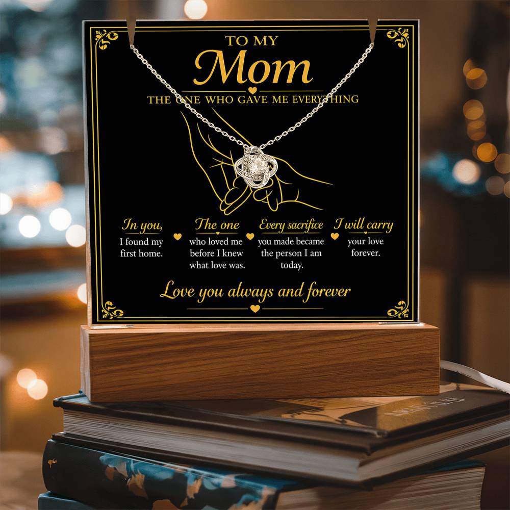 To My Mom - The One Who Gave Me Everything LED Acrylic Plaque