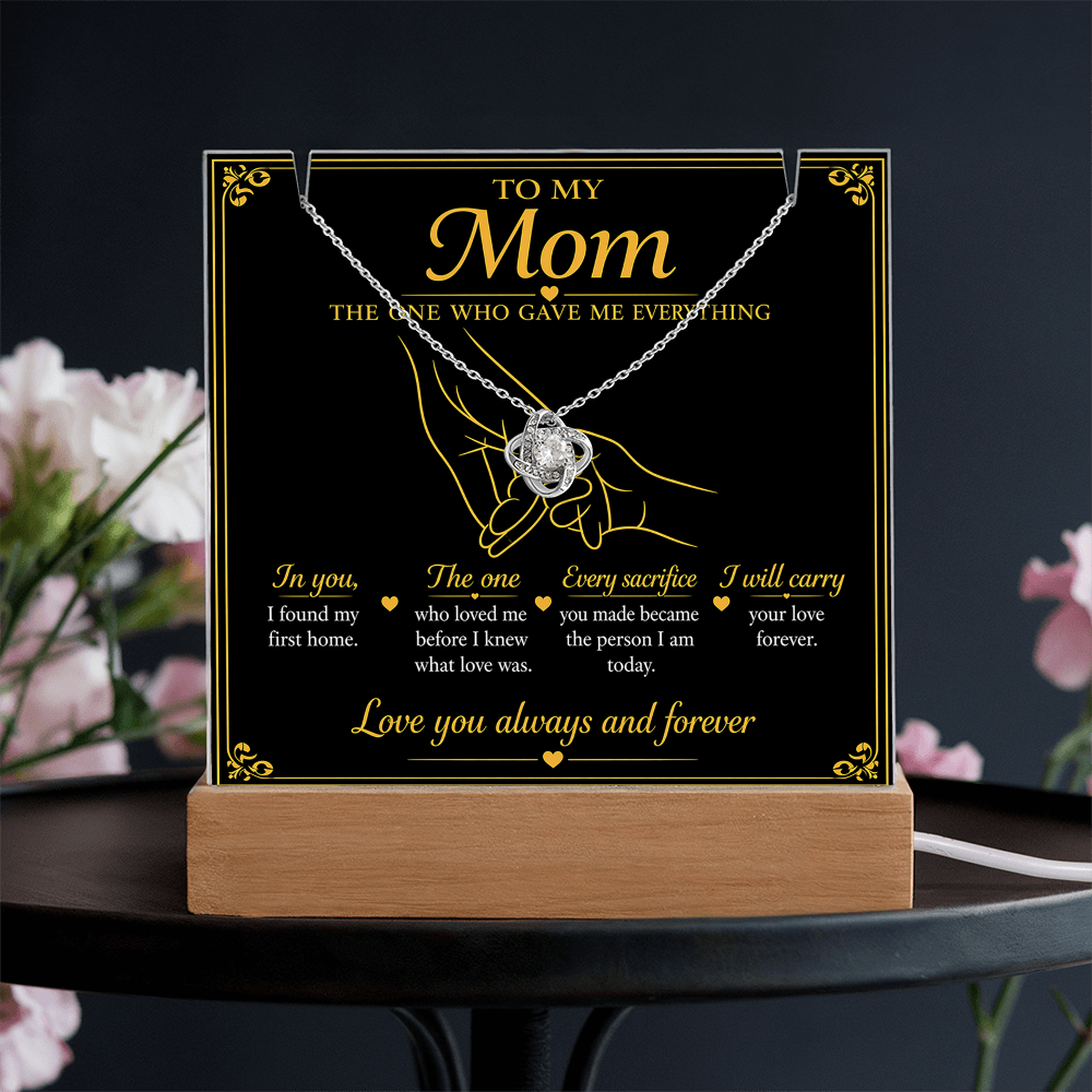 To My Mom - The One Who Gave Me Everything LED Acrylic Plaque