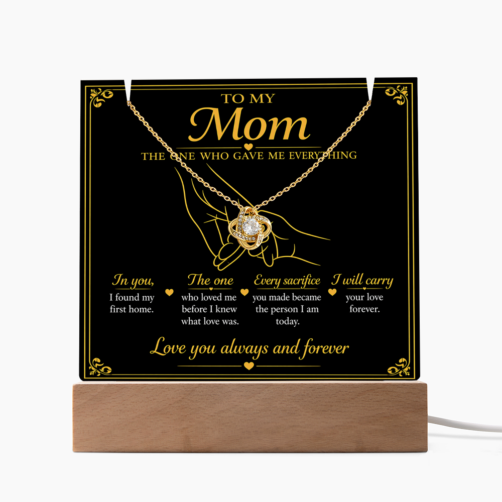 To My Mom - The One Who Gave Me Everything LED Acrylic Plaque